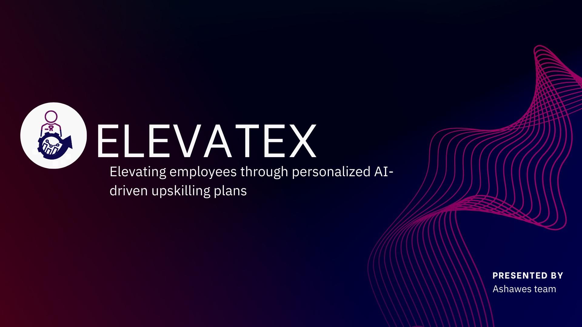 ELEVATEX-personalized AI-driven upskilling plans